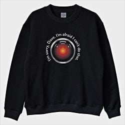''I’m Sorry Dave'' Sweatshirt