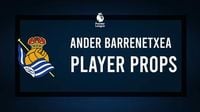 Ander Barrenetxea vs. Rayo Vallecano – Player props & odds to score a goal on March 16