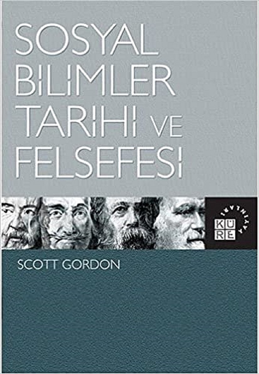Scott Gordon tarafından yazılan "Sosyal Bilimler Tarihi ve Felsefesi" adlı kitap