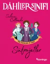 Dâhiler Sınıfı - Süfrajetler: Tüm Kadınlara Oy Hakkı