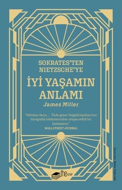Sokrates'ten Nietzche'ye: İyi Yaşamın Anlamı