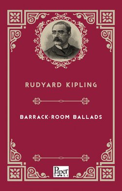 Barrack - Room Ballads (Rudyard Kipling)