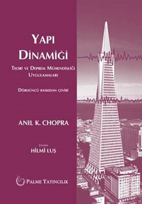 Yapı Dinamiği Teori ve Deprem Mühendisliği Uygulamalar
