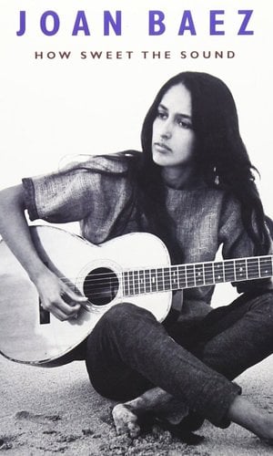 Joan Baez: How Sweet the Sound
