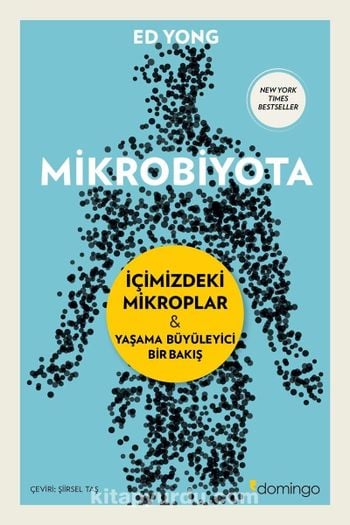 Mikrobiyota: İçimizdeki Mikroplar ve Yaşama Büyüleyici Bir Bakış