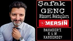 BAHADIR’I KİM KANDIRDI?