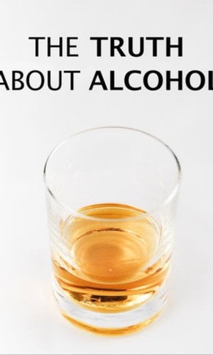The Truth About Alcohol
