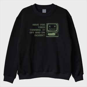 ''Turn It Off and On Programmer'' Sweatshirt