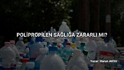 Polipropilen Sağlığa Zararlı Mı?
