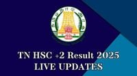 tnresults.nic.in, TN 12th Result 2025 Link LIVE: Tamil Nadu HSC +2 Result Link Active; Scorecard Link at dge.tn.gov.in, Pass Percentage & Toppers' List