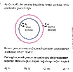 Buna göre, mavi çemberin santimetre cinsinden uzunluğunun alabileceği en küçük doğal sayı değeri kaçtır?