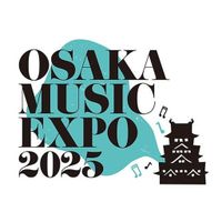「OSAKA MUSIC EXPO 2025 〜大阪城ホール〜」全日程の詳細がついに決定！KAZ(GENERATIONS/数原龍友)、コブクロ、柴咲コウなど豪華アーティスト達が競演！