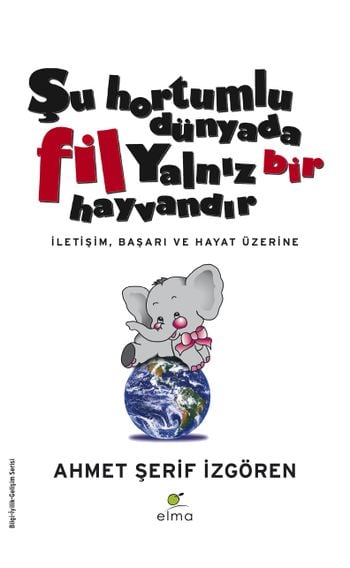 Şu Hortumlu Dünyada Fil Yalnız Bir Hayvandır