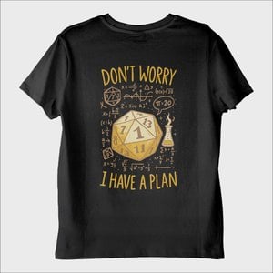 "I Have a Plan" T-Shirt