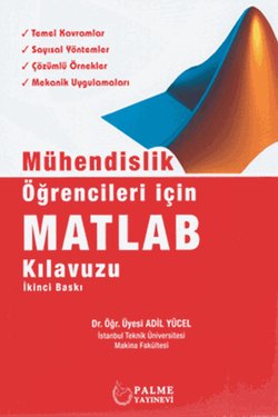 Mühendislik Öğrencileri İçin MATLAB Kılavuzu