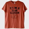 "Time is an Illusion": Zaman Bir İllüzyondur T-Shirt