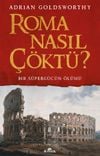 Roma Nasıl Çöktü ?