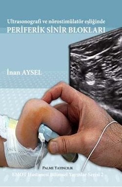 Ultrasonografi ve Nörostimülatör Eşliğinde Periferik Sinir Blokları