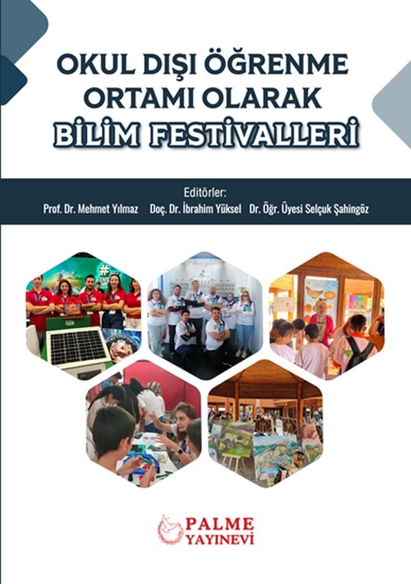 OKUL DIŞI ÖĞRENME ORTAMI OLARAK BİLİM FESTİVALLERİ