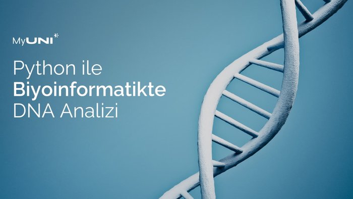Biyoinformatik Eğitimi: Python ile Biyoinformatikte DNA Dizi Analizi Eğitimi