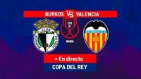 Valencia vs Burgos CF Live: Copa del Rey Match Today