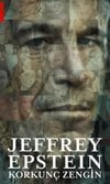 Jeffrey Epstein - Korkunç Zengin