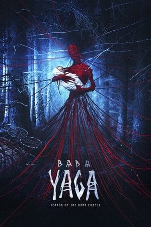 Baba Yaga:Karanlık Ormanın Terörü