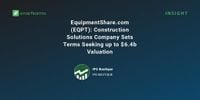 EquipmentShare.com (EQPT): Construction Solutions Company Sets Terms Seeking up to $6.4b Valuation - IPO Boutique
