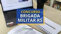 Concurso Brigada Militar RS: 1.200 vagas para nível médio