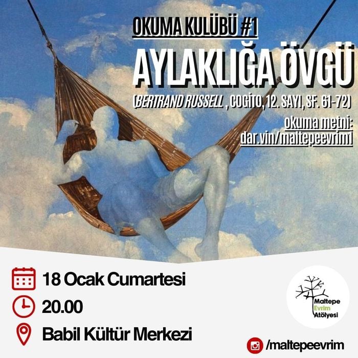 Aylaklığa Övgü - Maltepe Evrim Atölyesi Okuma Kulübü #1