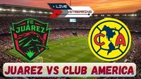 Juarez vs Club America live streaming: Liga MX Schedule, Timing, Where to Watch En Vivo