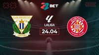 Leganés vs Girona Prediction & Tips 24.04.2025 | La Liga | 22Bet Predictions