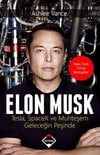 Elon Musk: Tesla, SpaceX ve Muhteşem Geleceğin Peşinde