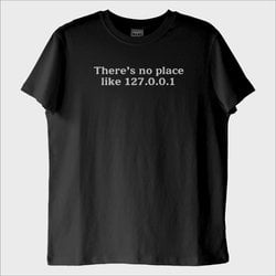 ''No Place Like Localhost'' T-Shirt