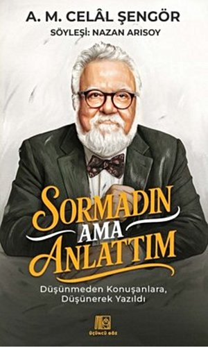 Sormadın Ama Anlattım