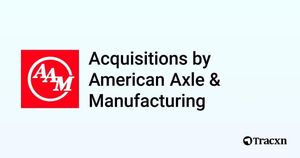 American Axle Acquires Dowlais To Expand Global Footprint