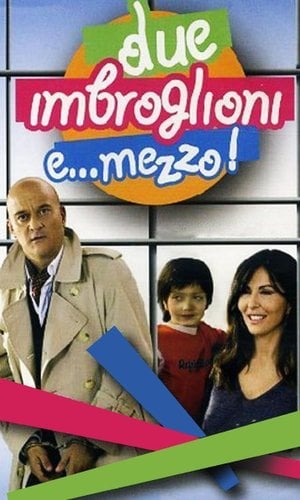 Due imbroglioni e... mezzo!