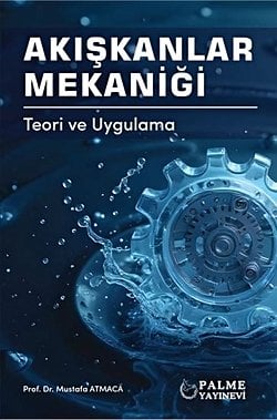 AKIŞKANLAR MEKANİĞİ TEORİ VE UYGULAMA