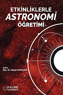 Etkinliklerle Astronomi Öğretimi (Doç. Dr. Sedat Karaçam)