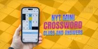 Today’s New York Times Mini Crossword Solutions and Clues Revealed