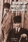 Atatürk'ün Yaveri Cevat Abbas Gürer