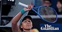 ‘My body has changed’: Naomi Osaka pulls out of Australian Open