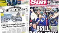 Scotland's papers: World Cup travel boost and fan parks call