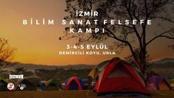 İzmir Bilim Sanat Felsefe Kampı: Sizi de Bekliyoruz!