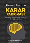 Karar Fabrikası: Satınalma Davranışlarını Etkileyen 25 Düşünce Hatası