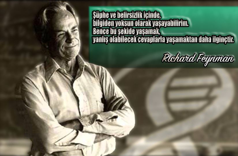 Büyük fizikçi Richard Feynman'ın dikkat çektiği nokta, bilim için fazlasıyla kritiktir. Dolayısıyla bilimle ilgilenen insanlar için temel ilkelerden biri olarak görülmelidir. İnsan beyni, merakını giderecek şekilde özelleşmiş bir veri işleme makinasıdır. Bu sayede zeki memeli türleri yeni alanlara yayılabilmiş, meraklarının peşinden gidebilmiş, hayatta kalabilmiş ve hatta memeli bir hayvan türü olan insan, akıl almaz miktarda karmaşık ürünler üretebilmiştir. Bunların tamamı, merakımız ve o merakı giderme güdüsünün bir sonucudur. Dinden doğan felsefe, felsefeden doğan bilim hep bu merak giderme çabasının zincirleme ürünleridir.  Tüm bu süreçte oldukça basit ve kritik bir ilke vardır: bir şeyin neden, nasıl, ne zaman o şekilde olduğunu bilmiyorsanız, cevap &quot;Bilmiyorum.&quot;dur. Bir başka cevap yoktur. Ta ki o cevabı bilene kadar... Bilmediğiniz şeyler için &quot;Bilmiyorum.&quot; diyebilmeyi öğrendiğiniz ve hayatınızın temel bir ilkesi haline getirdiğiniz zaman, Dünya'ya bakış açınızın değiştiğini ve gerçek bilgilerin beyninize adeta akmaya başladığını deneyimleyeceksiniz. Evrim Ağacı olarak bize kalırsa bu, yaşamın insanın gözünüzdeki anlamını ve değerini değiştirecek, dönüştürücü bir farkındalıktır!