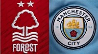 Nottingham Forest vs. Man City: Preview, Predictions and Lineups