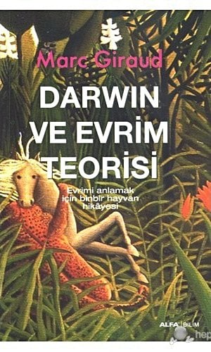 Darwin ve Evrim Teorisi (Evrimi Anlamak İçin Binbir Hayvan Hikayesi)
