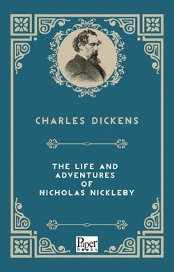 The Life and Adventures of Nicholas Nickleby (Charles Dickens)