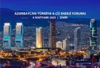 Izmir to host 4th Azerbaijan–Türkiye Energy Forum | News.az